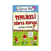 Tehlikeli Dünya Kupası: Eğlenceli Bilgilerle Dolu Bir Yolculuk