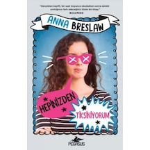 Hepinizden Tiksiniyorum - Anna Breslaw - Pegasus