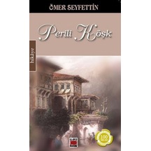 Perili Köşk - Ömer Seyfettin - Elips Kitapları