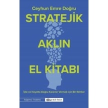 Stratejik Aklın El Kitabı - İşte Ve Hayatta Doğru Kararlar Vermek İçin Bir Rehber Epsilon Yayınevi Ciltli