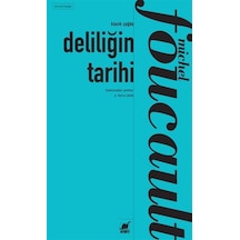 Deliliğin Tarihi / Michel Foucault