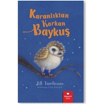 Karanlıktan Korkan Baykuş - Jill Tomlinson - Redhouse Kidz Yayınları
