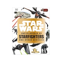 Star Wars Encyclopedia Of Starfighters And Other Vehicles