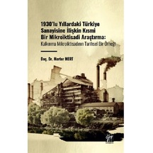 1930'lu Yıllardaki Türkiye Sanayisine İlişkin Kısmi Bir Mikroikti