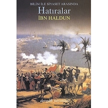 Bilim İle Siyaset Arasında Hatıralar  - İbn -i Haldun  - Dergah Yayınları