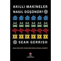 Akıllı Makineler Nasıl Düşünür / Sean Gerrish