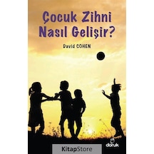 Çocuk Zihni Nasıl Gelişir? - David Cohen - Doruk Yayınları