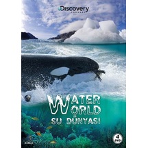 Discovery Channel: Water World - Su Dünyası