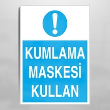 Kumlama Maskesi Kullan Uyarı Levhası 50x70cm