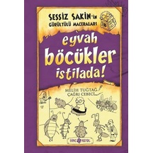Eyvah Böcükler İstilada / Sessiz Sakin'in Gürültülü Maceraları...