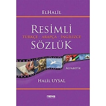 Resimli Türkçe - Arapça - İngilizce Sözlük - Halil Uysal - Neva Yayınları