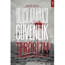 Uluslararası Güvenlik Ve Terörizm / Mahir Terzi