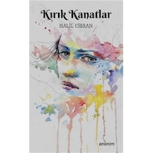 Kırık Kanatlar - Halil Cibran - Anonim Yayınları