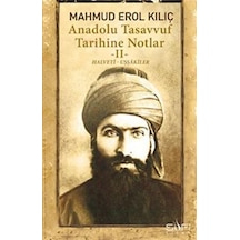 Anadolu Tasavvuf Tarihine Notlar 2 - Erol Kılıç - Sufi Kitap