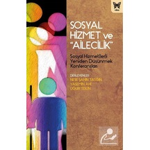 Sosyal Hizmet ve "ailecilik" / Uğur Tekin