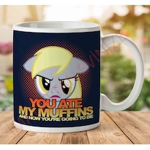 You Ate My Muffins Now Youre Going To Die Iki Tarafı Baskılı Kupa Bardak Çok Renkli