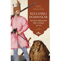 Kullanışlı Düşmanlar / Noel Malcolm