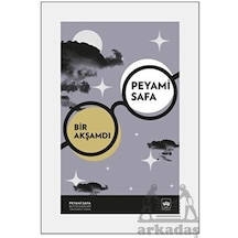 Bir Akşamdı - Peyami Safa Bütün Eserleri - Peyami Safa - Ötüken Neşriyat