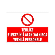 Elektrikli Alan Yalnızca Yetkili Personele, İsg Uyarı Levhası
