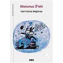 Okulumuz 3'Teki / Fazıl Hüsnü Dağlarca
