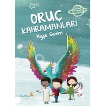 Oruç Kahramanları / Ayşe Sevim