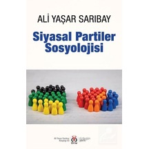 Siyasal Partiler Sosyolojisi / Prof. Dr. Ali Yaşar Sarıbay