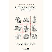 Sorularla I. Dünya Savaşı Tarihi