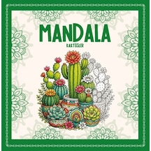 Mandala - Kaktüsler