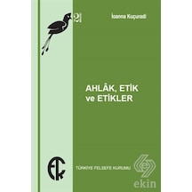 Ahlak Etik ve Etikler/Ioanna Kuçuradi
