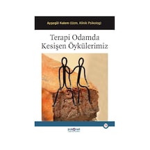 Terapi Odamda Kesişen Öykülerimiz / Ayşegül Kalem