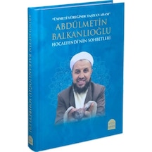 Abdülmetin Balkanlıoğlu Hocaefendinin Sohbetleri / Halil Balka...
