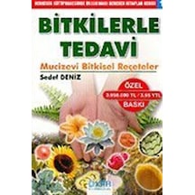 Bitkilerle Tedavi (Mucizevi Bitkisel Reçeteler)