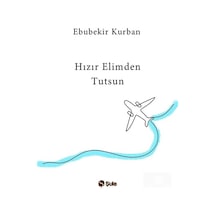 Hızır Elimden Tutsun / Ebubekir Kurban