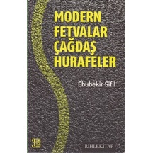 Modern Fetvalar Çağdaş Hurafeler - Ebubekir Sifil