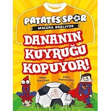 Dananın Kuyruğu Kopuyor! Patates Spor Macera Başlıyor - Yusuf Asal - Nesil Çocuk Yayınları