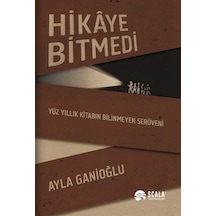 Hikaye Bitmedi / Ayla Ganioğlu