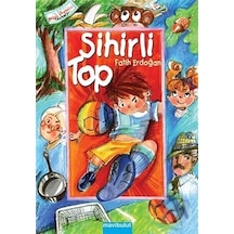 Sihirli Top - Fatih Erdoğan - Mavi Bulut Yayıncılık