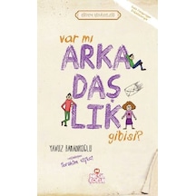 Var mı Arkadaşlık Gibisi - Yavuz Bahadıroğlu - Nesil Çocuk Yayınları