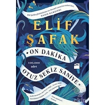 On Dakika Otuz Sekiz Saniye/elif Şafak