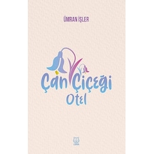 Çan Çiçeği Otel - Ümran İşler - Luna Yayınları