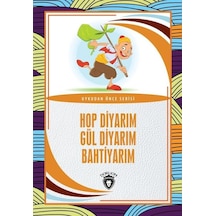 Hop Diyarım Gül Diyarım Bahtiyarım - Uykudan Önce Serisi - Salim Uzun - Dorlion Yayınevi