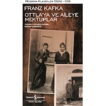 Ottlaya Ve Aileye Mektuplar - Franz Kafka - İş Bankası Kültür Yayınları