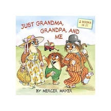 Just Grandma, Grandpa, And Me Little Critter