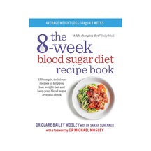 The 8-week Blood Sugar Diet Recipe Book: 150 Simple, Delicious Recipes To Help You Lose Weight Fast And Keep Your Blood Sugar Levels İn Check