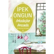 Arkadaşlar Arasında / Bir Genç Kızın Gizli Defteri-2 / İpek Ongun