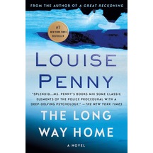 The Long Way Home - Chief Inspector Gamache Novel - Louise Penny