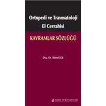 Ortopedi Ve Travmatoloji El Cerrahisi Kavramlar Sözlüğü- Nobel Tıp Kitabevleri