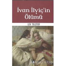İvan İlyiç'in Ölümü - Lev Nikolayeviç Tolstoy - Dorlion Yayınevi