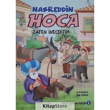 Nasreddin Hoca / Zaten İnecektim / Murat Sevinç