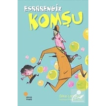 Esrarengiz Komşu-1. Kitap / Silke Lambeck